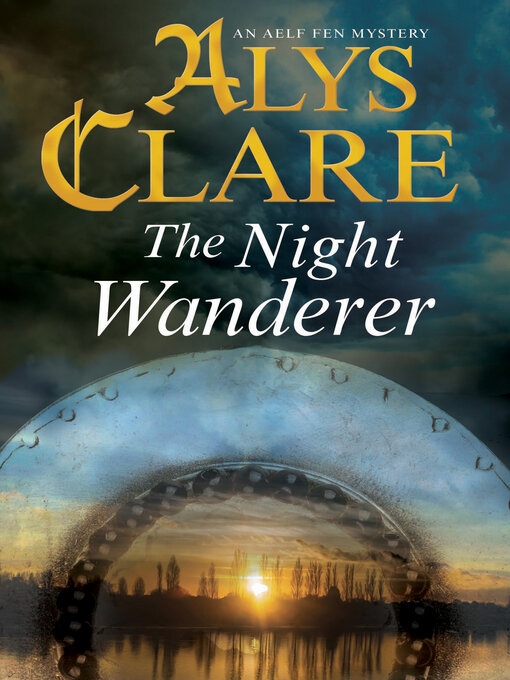 Title details for The Night Wanderer by Alys Clare - Available
